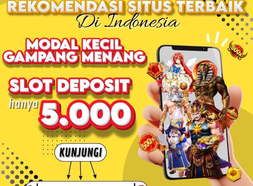 Situs Depo 5k Online: Tempat Terbaik untuk Bermain Game Online